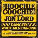 The Hoochie Coochie Men: "Danger White Men Dancing" – 2007